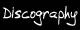 Discgography